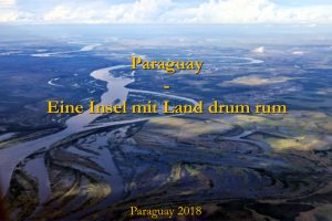 Elko Kinlechner "Paraguay - eine Insel mit Land drum rum"